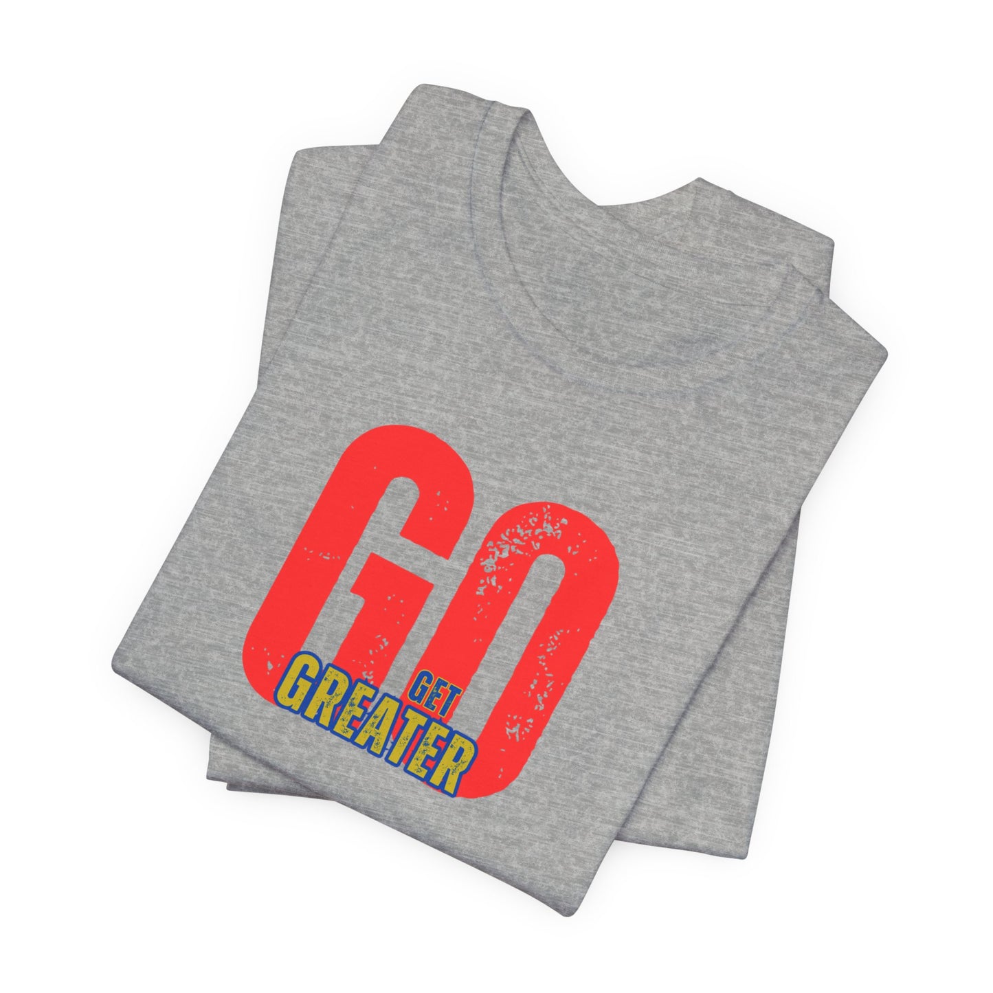 Motivational Unisex Garment-Dyed T-Shirt - 'GO Get Greater'