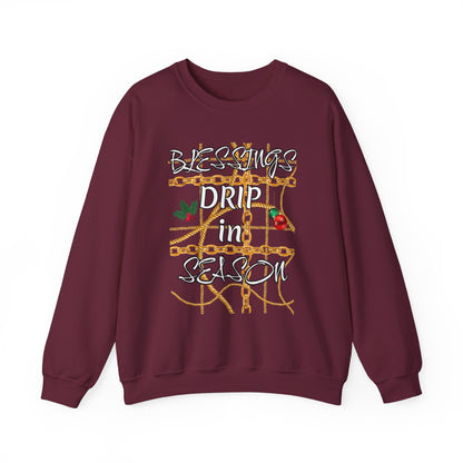 Crewneck Sweatshirt — "Blessings Drip in Season" Holiday Graphic
