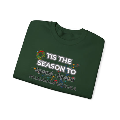 Holiday 'Tis the Season to Spend' Crewneck Sweatshirt
