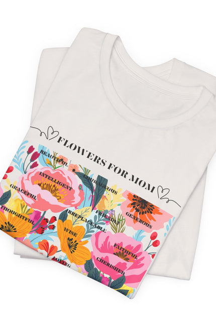 Floral Design Unisex T-Shirt for Moms - "The Smell is Amazing!"