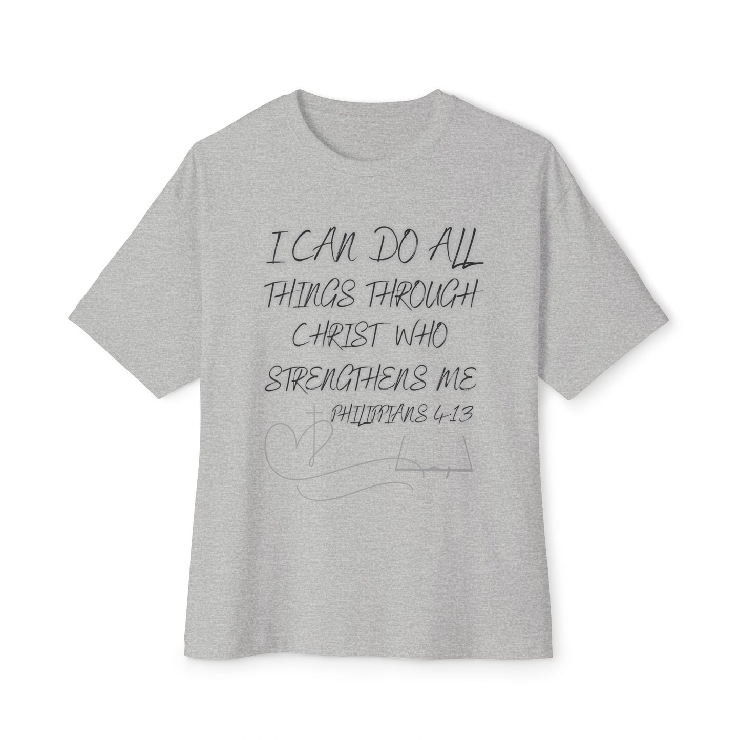 Christian Tee — “I Can Do All Things Through Christ” Philippians 4:13 Oversized Shirt