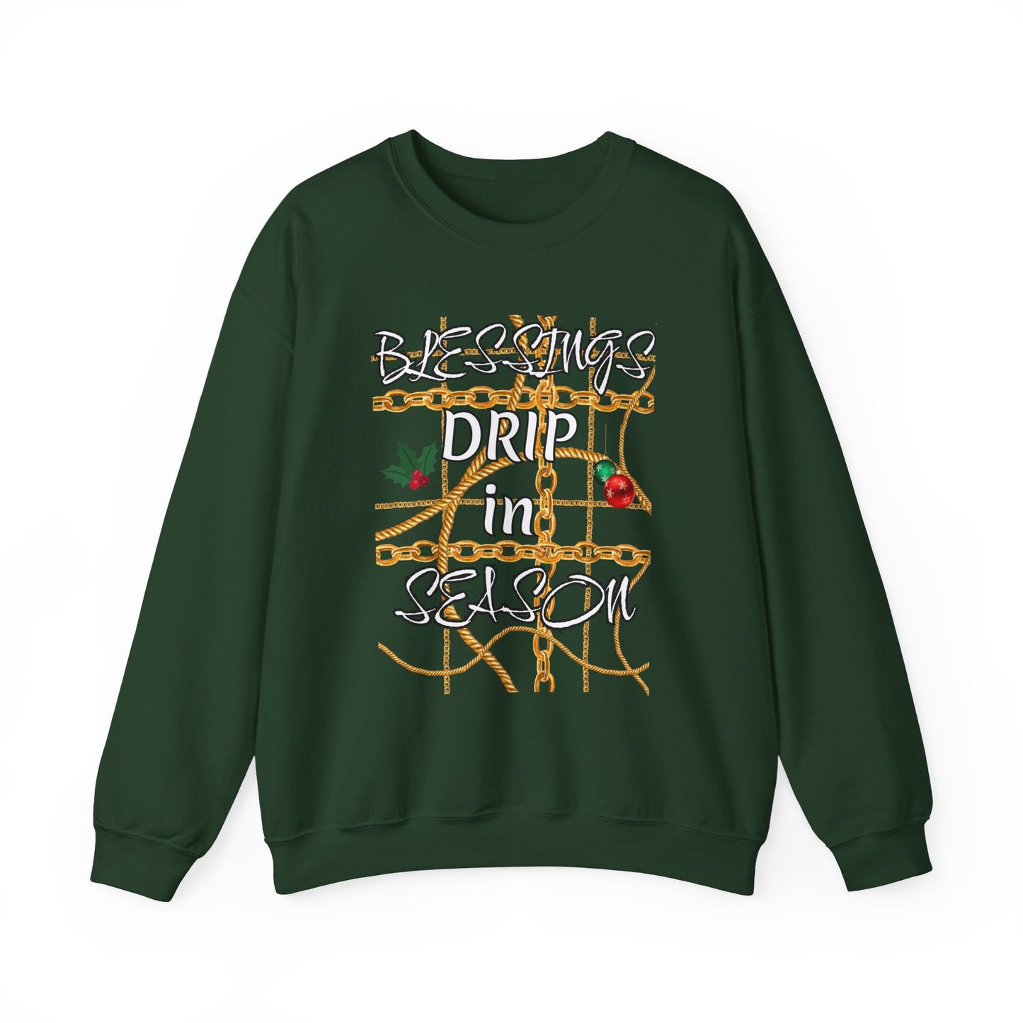 Crewneck Sweatshirt — "Blessings Drip in Season" Holiday Graphic