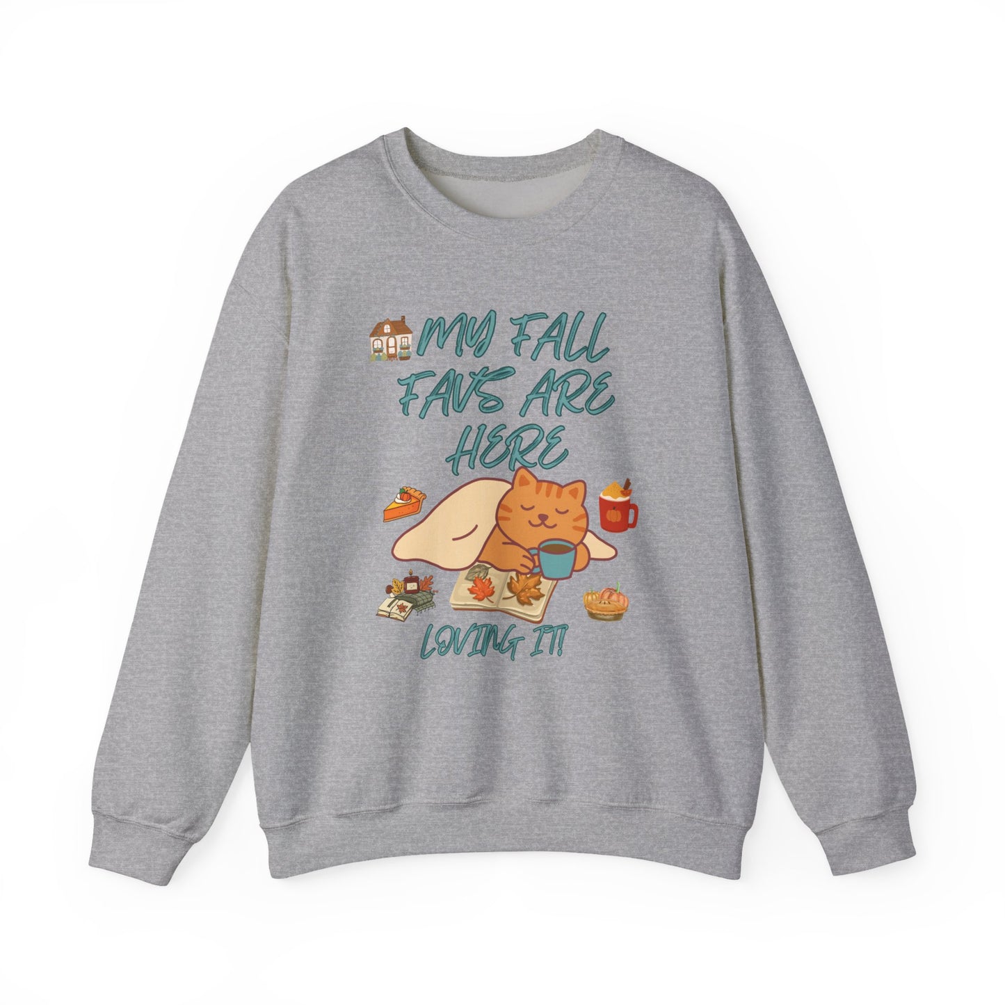 Fall Cat Crewneck Sweatshirt — “My Fall Faves Are Here” Cozy Autumn Pullover