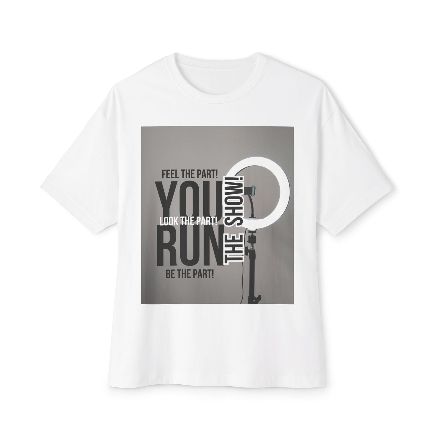 Oversized Tee - RUN THE SHOW Design