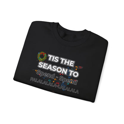 Holiday 'Tis the Season to Spend' Crewneck Sweatshirt
