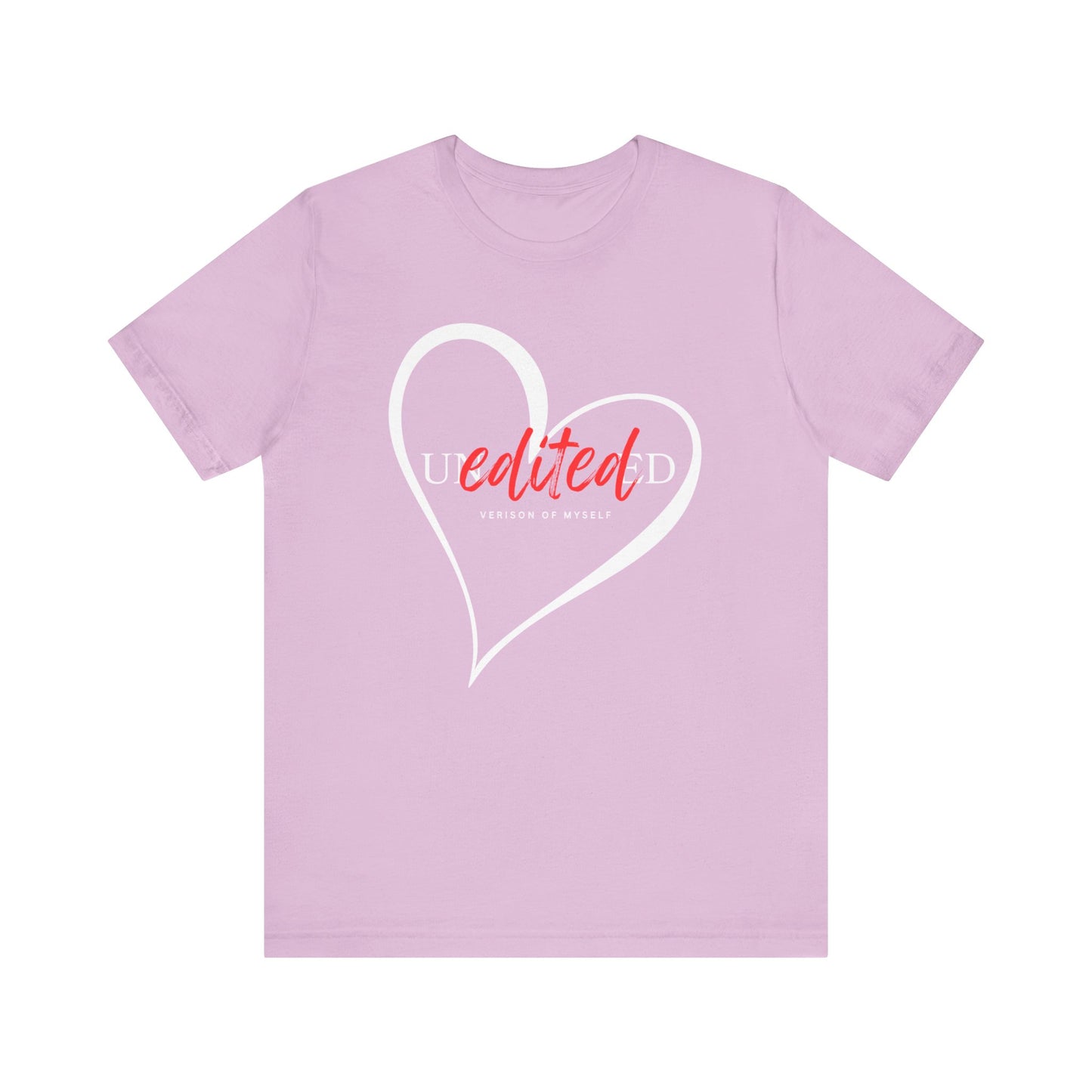 T-Shirt Unedited Version of Me