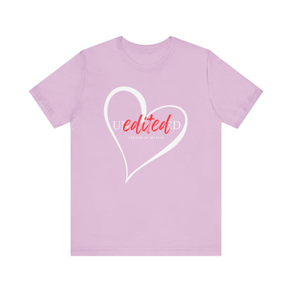 T-Shirt Unedited Version of Me