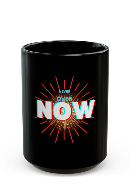 Inspirational Black Mug - 'Never Over Now' - Motivational Coffee Cup for Daily Inspiration