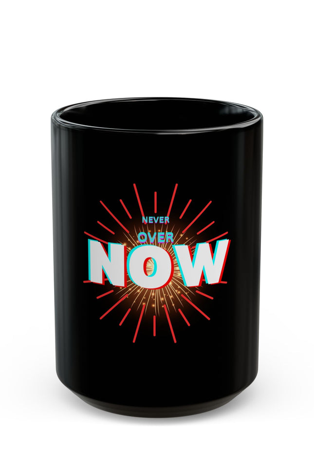 Inspirational Black Mug - 'Never Over Now' - Motivational Coffee Cup for Daily Inspiration