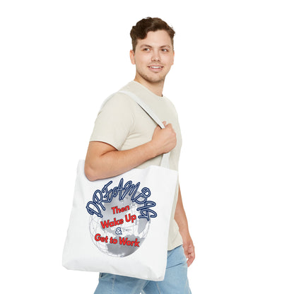Dream Bag Tote - Wake Up & Get to Work Motivational Tote Bag