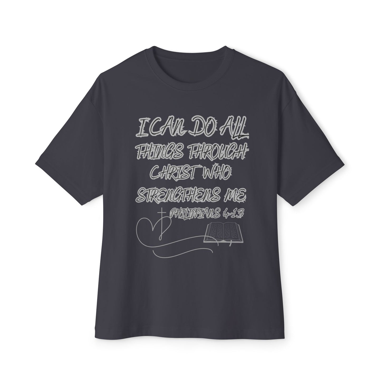 Christian Tee — “I Can Do All Things Through Christ” Philippians 4:13 Oversized Shirt