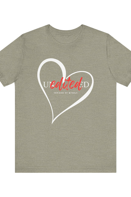 T-Shirt Unedited Version of Me