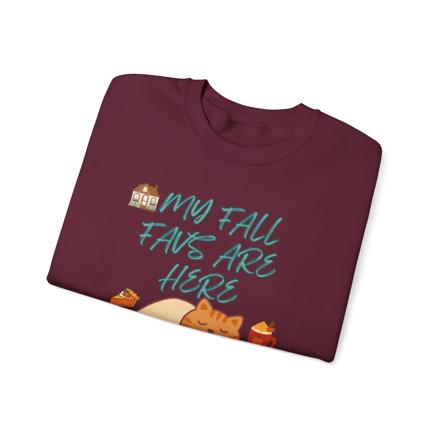 Fall Cat Crewneck Sweatshirt — “My Fall Faves Are Here” Cozy Autumn Pullover