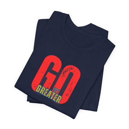 Motivational Unisex Garment-Dyed T-Shirt - 'GO Get Greater'