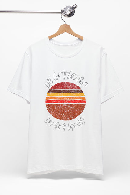 Garment-Dyed T-shirt Let's Get It, Let's Go