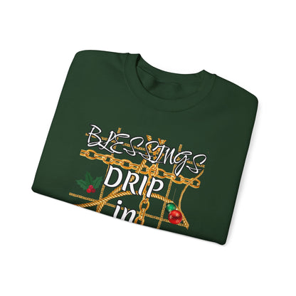 Crewneck Sweatshirt — "Blessings Drip in Season" Holiday Graphic
