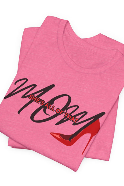 Mom Life Garment-Dyed T-Shirt - She's All of That Design