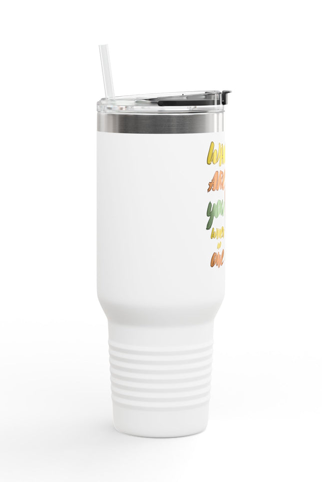Insulated Travel Mug, 40oz - Bold Quotes for Adventurers, Insulated Drinkware, Perfect for Coffee Lovers, Travel Gifts, Nature Enthusiasts