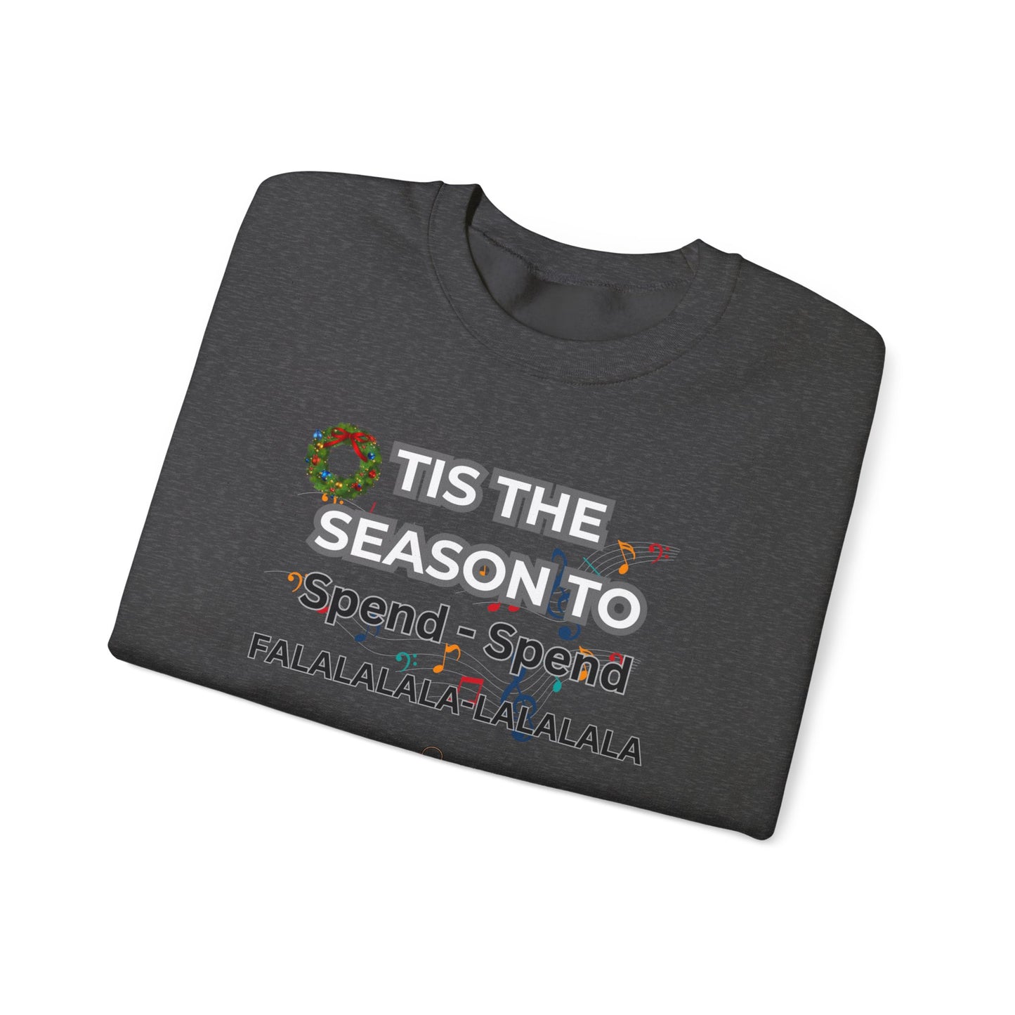 Holiday 'Tis the Season to Spend' Crewneck Sweatshirt