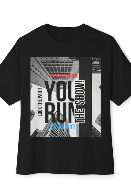 Boxy Tee - 'YOU RUN THE SHOW' Statement Tee
