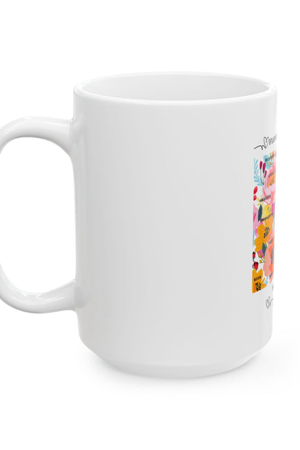 Floral Ceramic Coffee Mug for Mom - The Smell is Amazing - 11oz & 15oz
