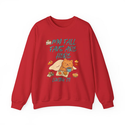 Fall Cat Crewneck Sweatshirt — “My Fall Faves Are Here” Cozy Autumn Pullover