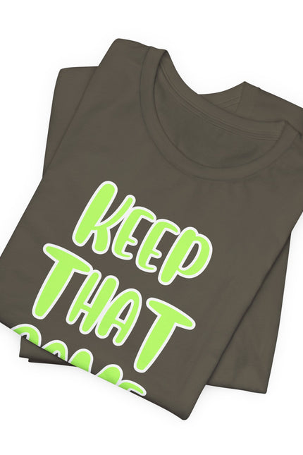 Short Sleeve Tee - KEEP THAT SAME ENERGY