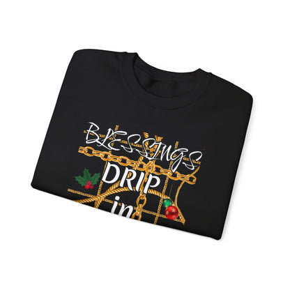 Crewneck Sweatshirt — "Blessings Drip in Season" Holiday Graphic