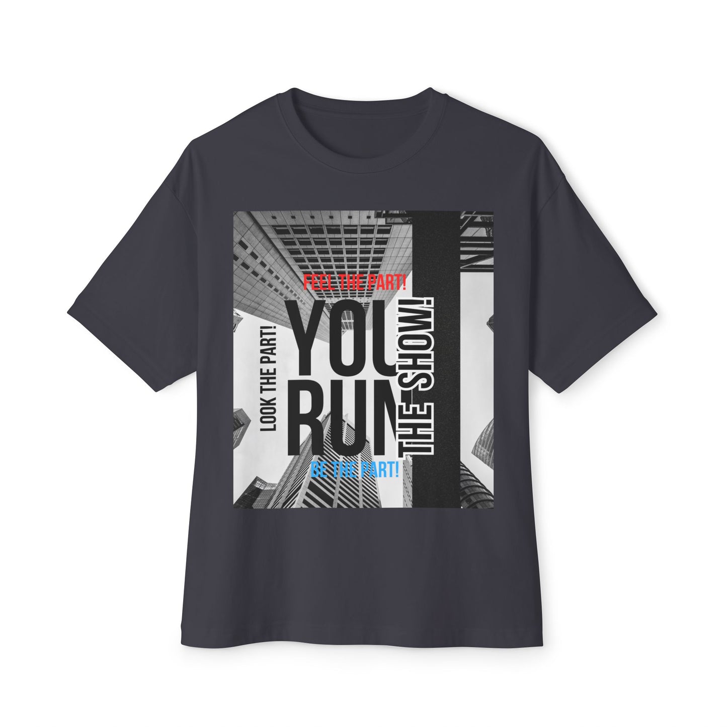 Boxy Tee - 'YOU RUN THE SHOW' Statement Tee