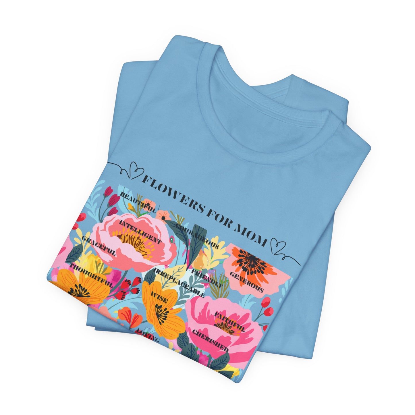 Floral Design Unisex T-Shirt for Moms - "The Smell is Amazing!"