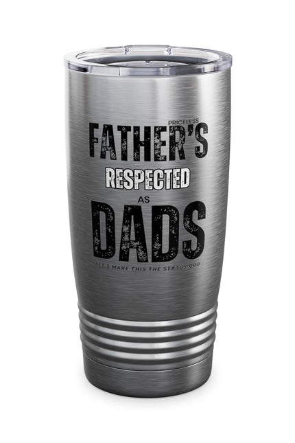 Father's Respected Dads Tumbler - 20oz Insulated Travel Mug
