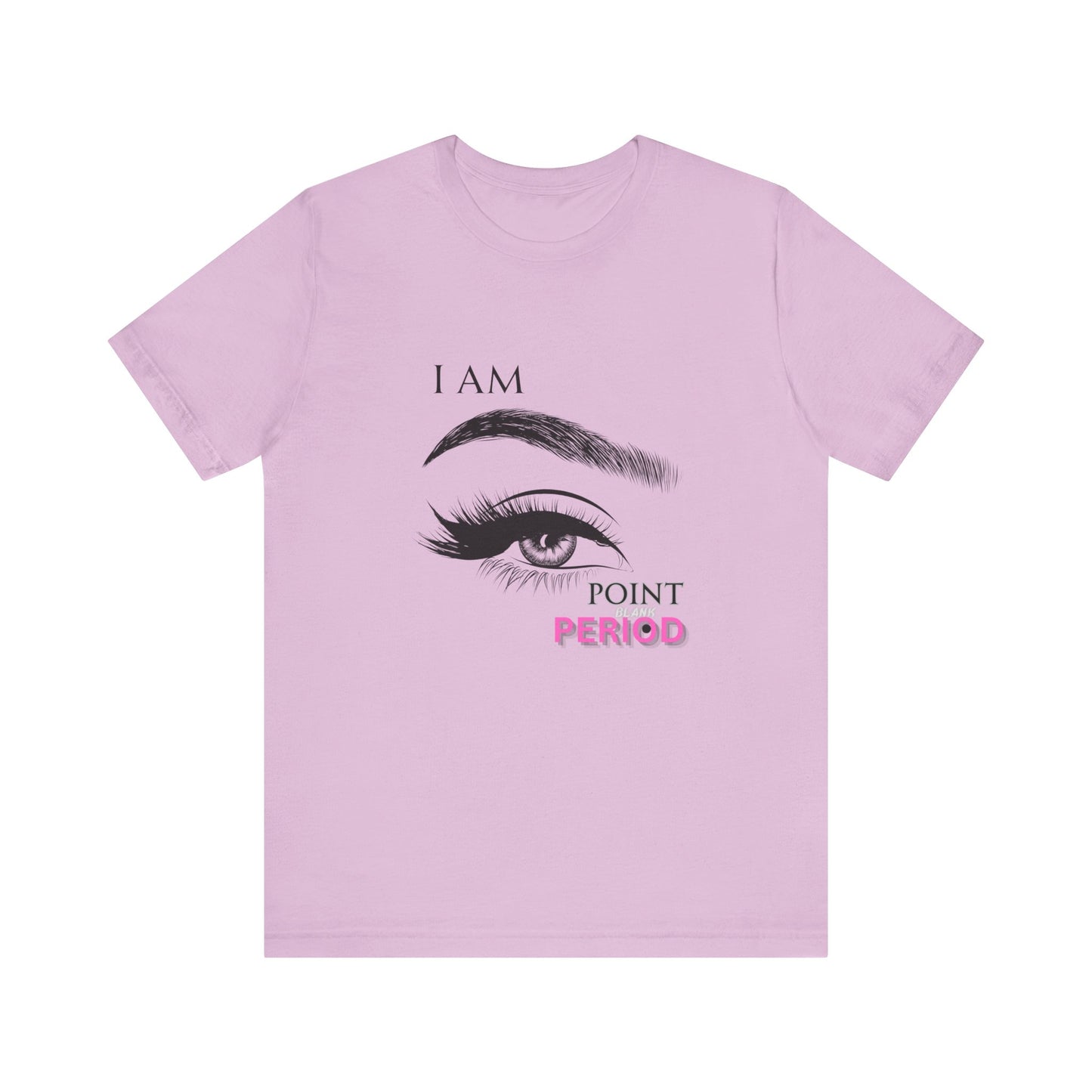 T-Shirt - Bold 'I AM POINT BLANK PERIOD' Design
