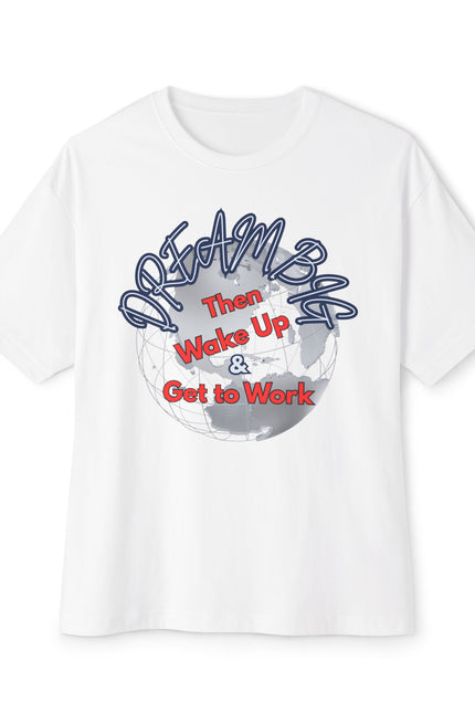 Dream Big T-Shirt