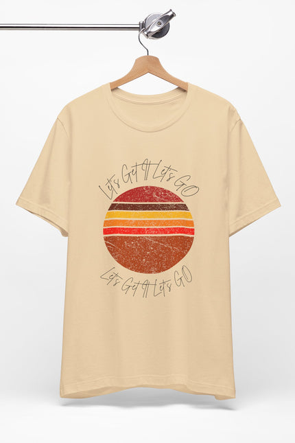 Garment-Dyed T-shirt Let's Get It, Let's Go