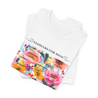 Floral Design Unisex T-Shirt for Moms - "The Smell is Amazing!"
