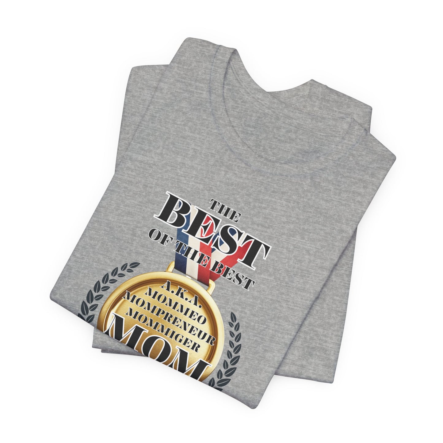 Best Mom Ever Unisex Garment-Dyed T-Shirt