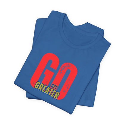 Motivational Unisex Garment-Dyed T-Shirt - 'GO Get Greater'