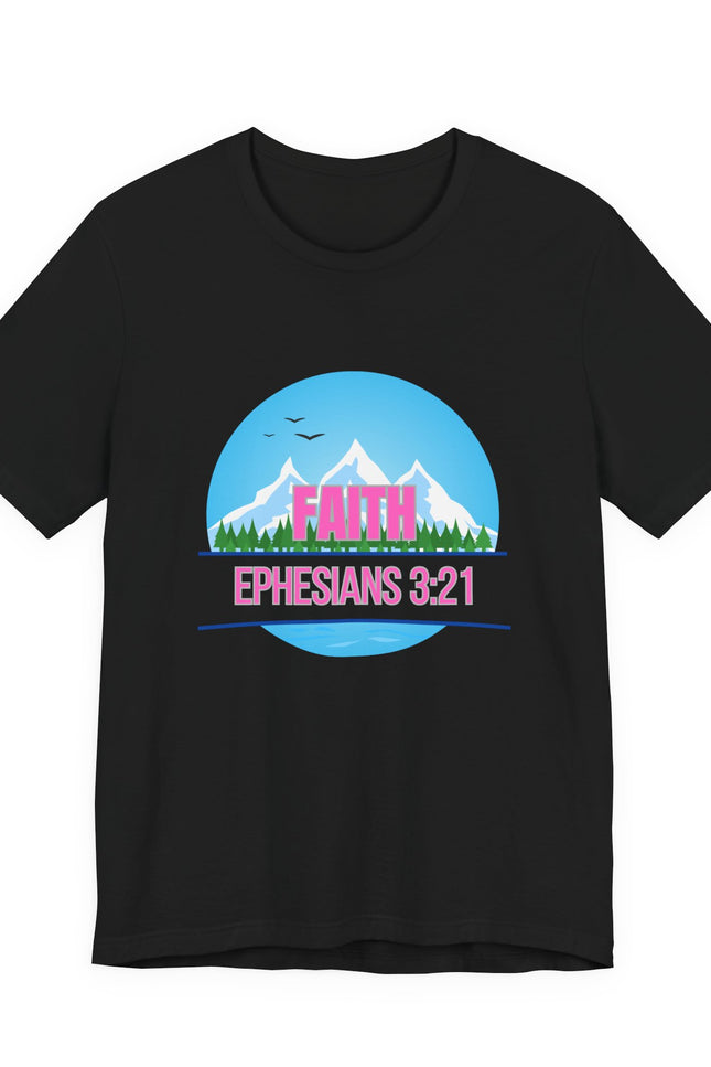 Faith Mountains T-Shirt — Ephesians 3:21 Christian Inspirational Tee