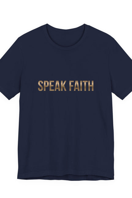 Speak Faith Tee — Inspirational Christian t-shirt