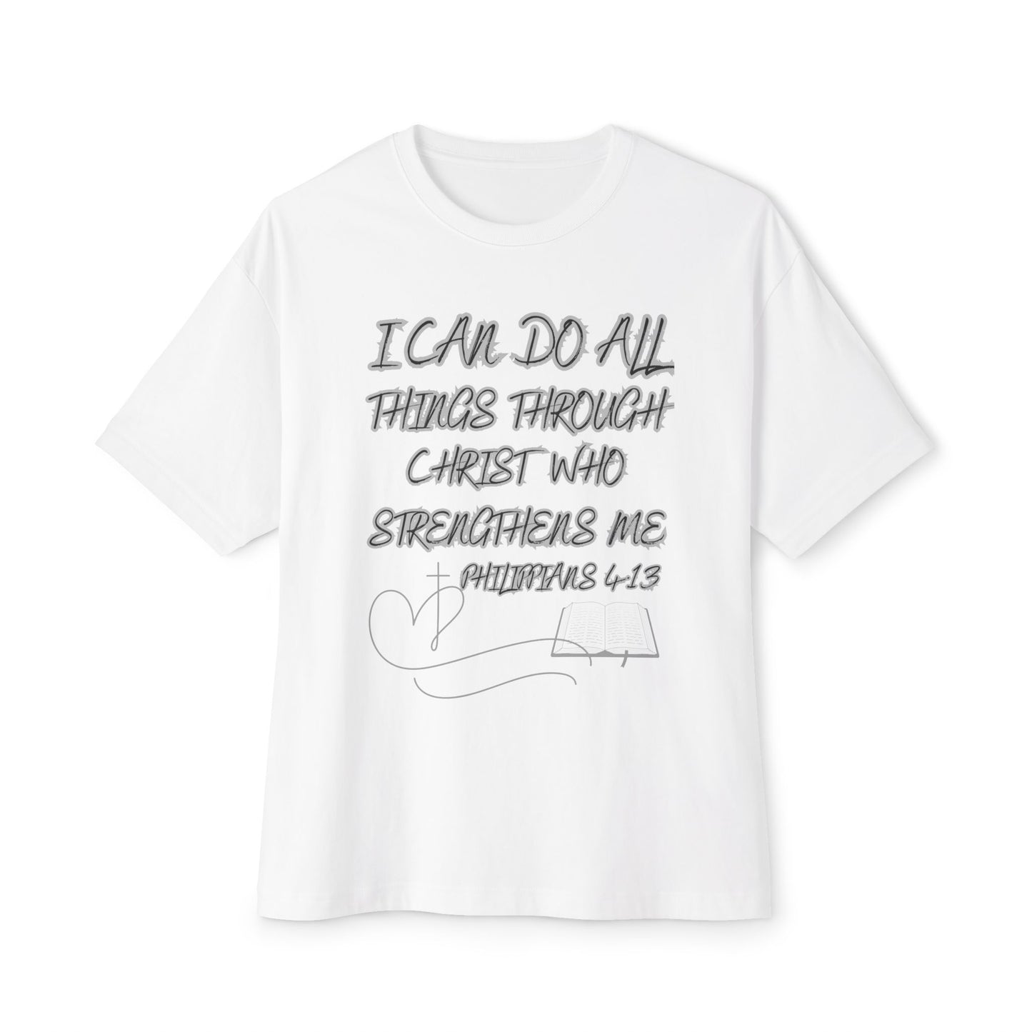 Christian Tee — “I Can Do All Things Through Christ” Philippians 4:13 Oversized Shirt