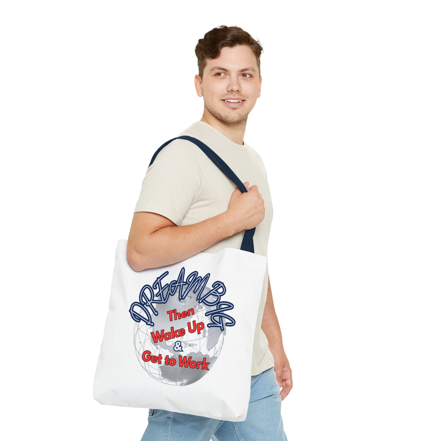 Dream Bag Tote - Wake Up & Get to Work Motivational Tote Bag