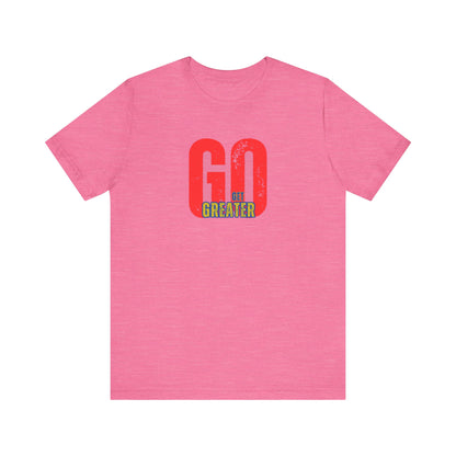 Motivational Unisex Garment-Dyed T-Shirt - 'GO Get Greater'