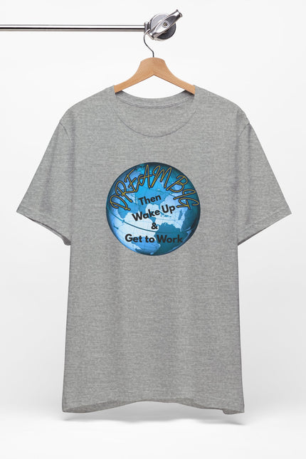 Dream Big T-shirt