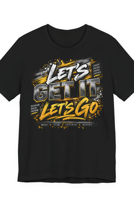 Let's Get It, Let’s Go Graphic Tee — Motivational Sportswear