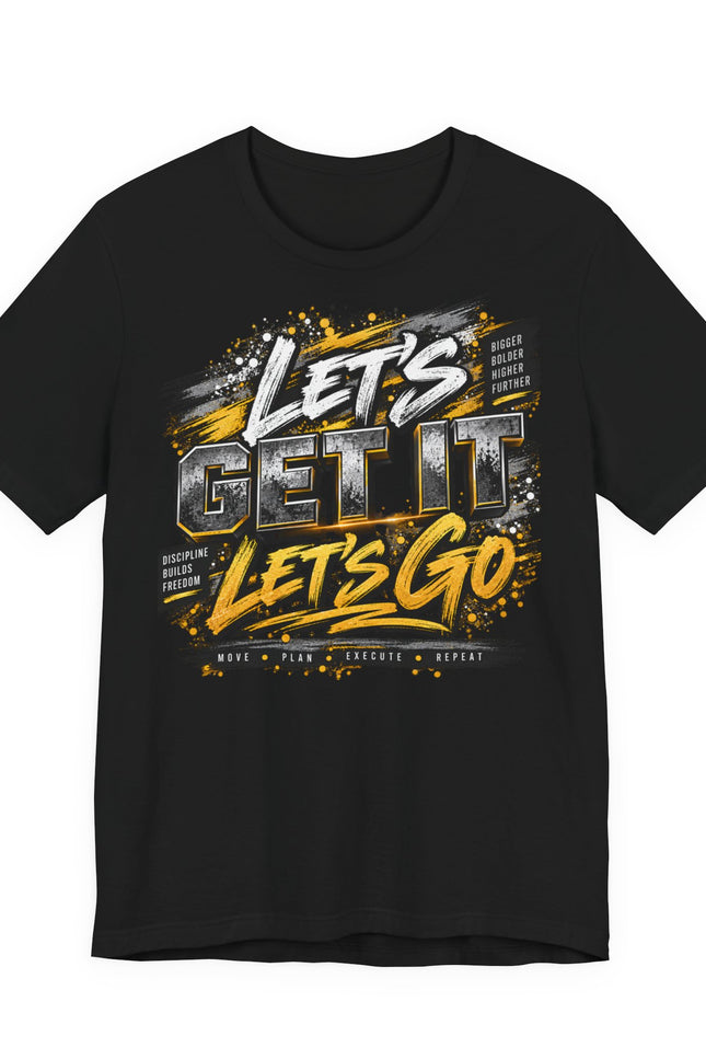 Let's Get It, Let’s Go Graphic Tee — Motivational Sportswear