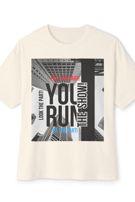Boxy Tee - 'YOU RUN THE SHOW' Statement Tee