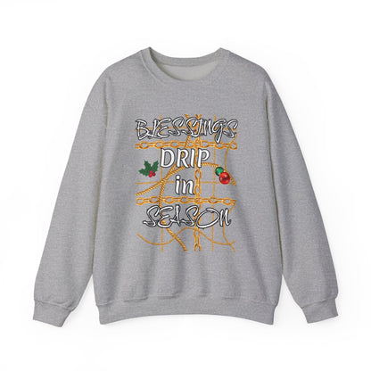 Crewneck Sweatshirt — "Blessings Drip in Season" Holiday Graphic