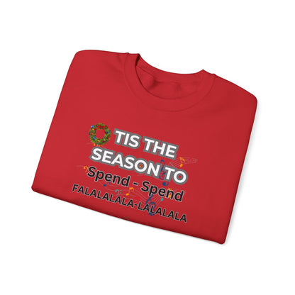 Holiday 'Tis the Season to Spend' Crewneck Sweatshirt
