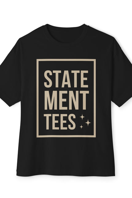 Statement Tees - Unisex Oversized Boxy Tee