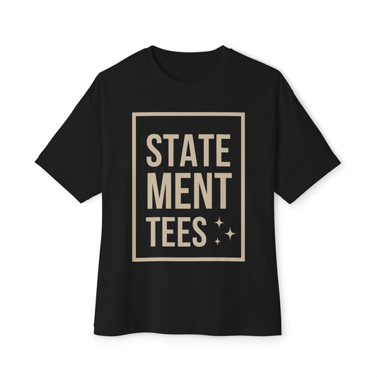 Statement Tees - Unisex Oversized Boxy Tee
